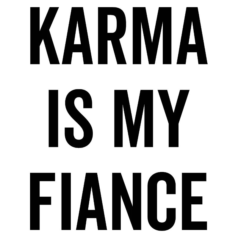 Karma ist mein Verlobter