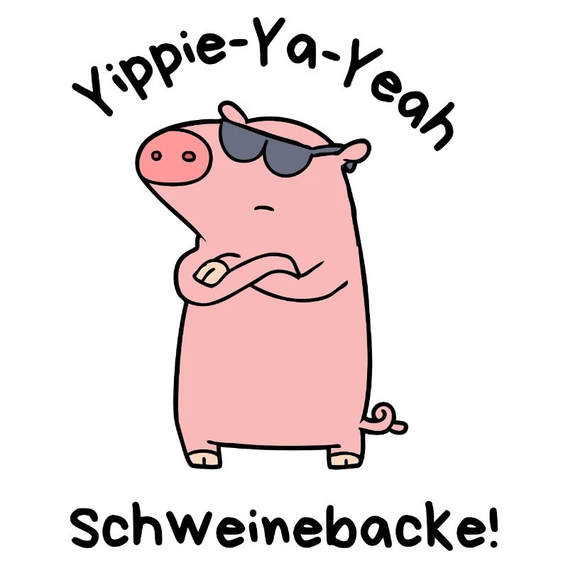 Yippie-Ya-Yeah Schweinebacke