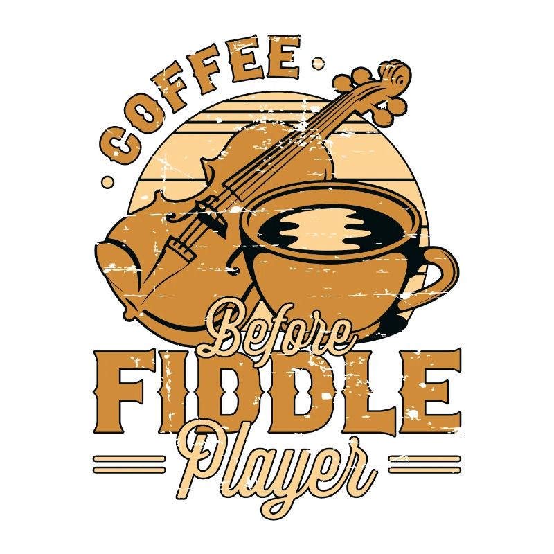 Fiddle Player Coffee Before Violinist Coffee Lover