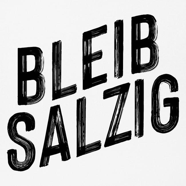 Bleib salzig