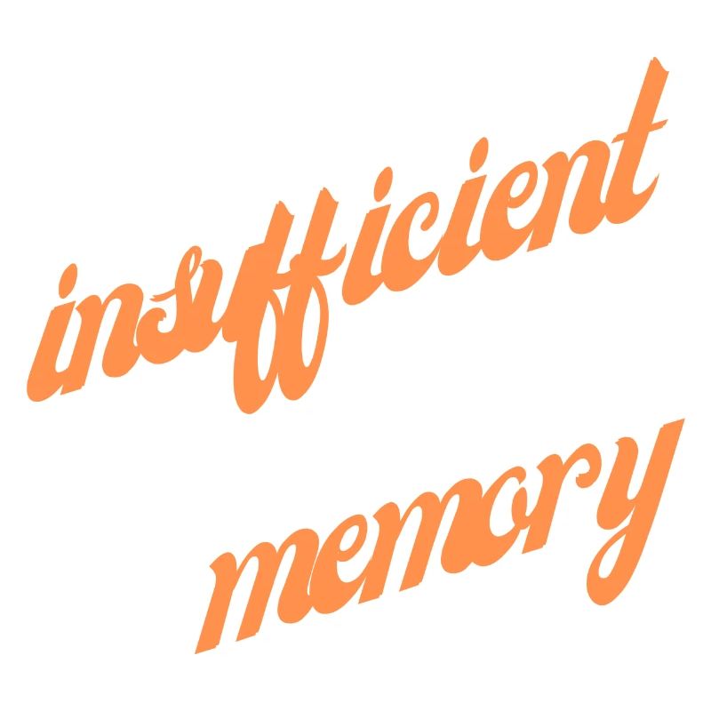 Insufficient memory