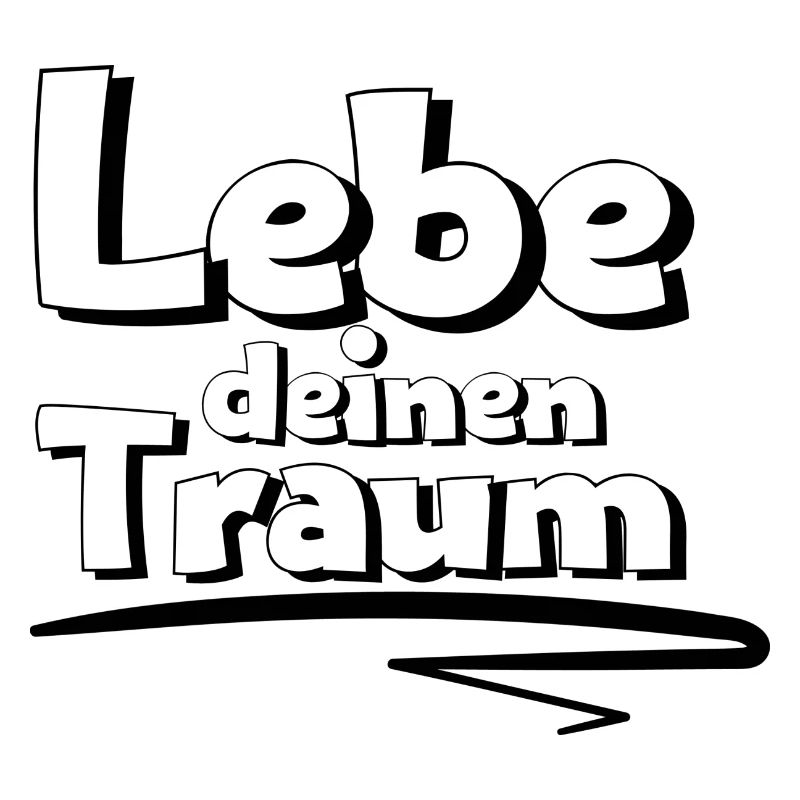 Lebe deinen Taum