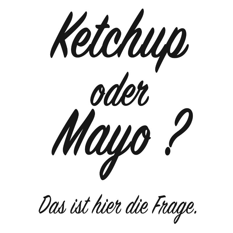 Ketchup oder Mayo