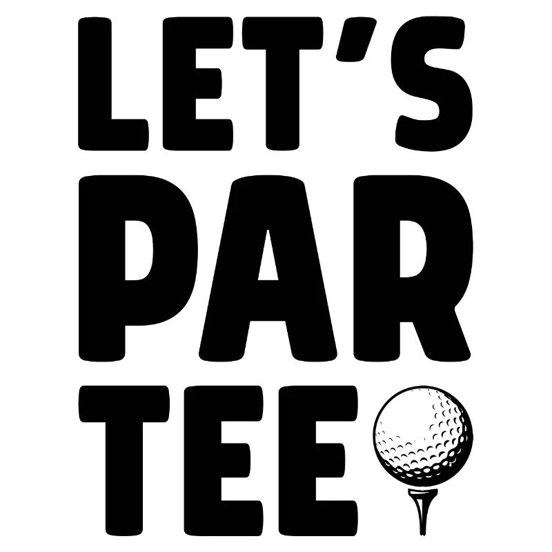Let's Par Tee Golf Player Golfing Golf Course Golf