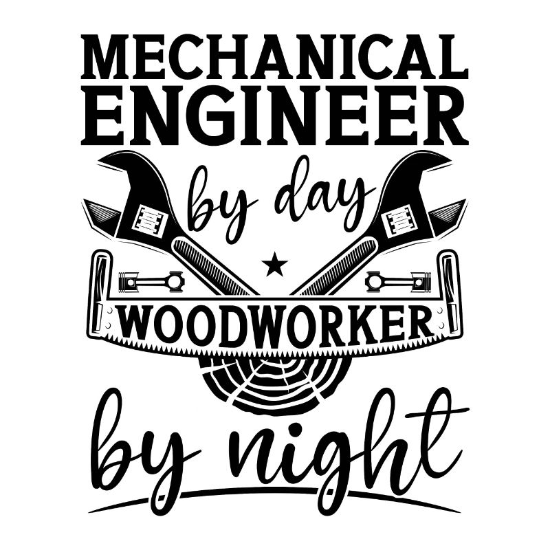 Mechanical Engineer By Day Woodworker Engineering