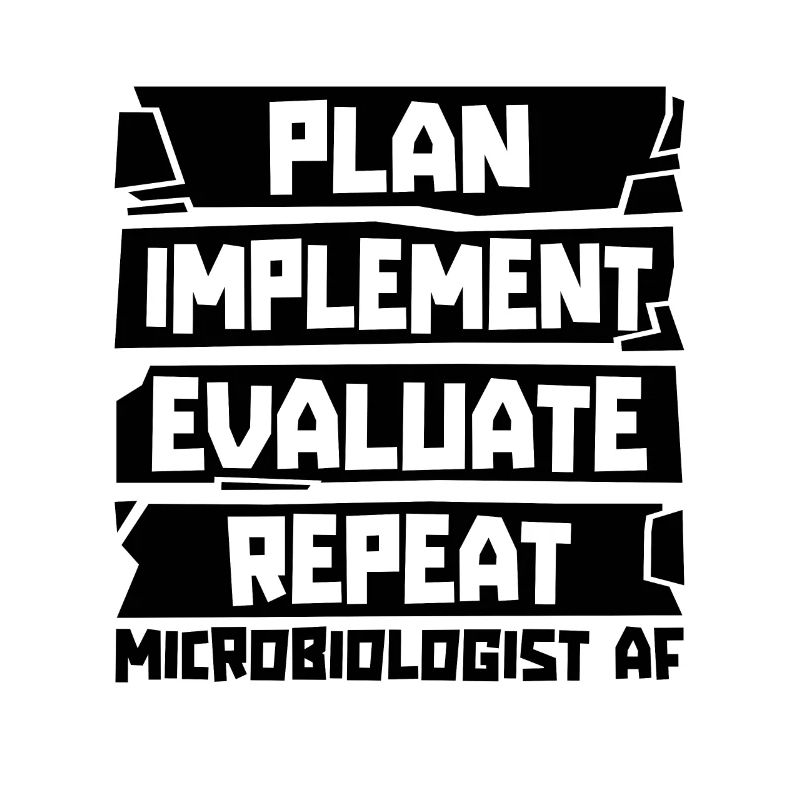 Plan Implement Evaluate Scientist Microbiologists