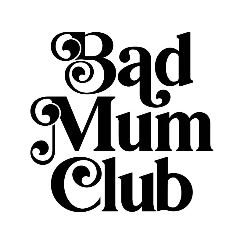 Bad Mum Club