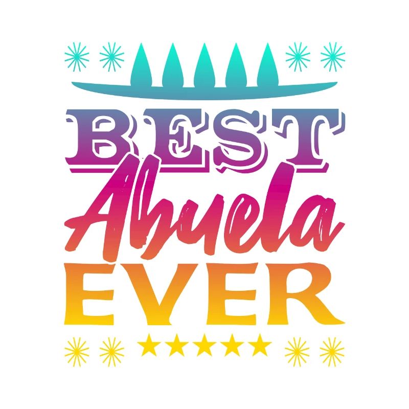 Best Abuela Ever