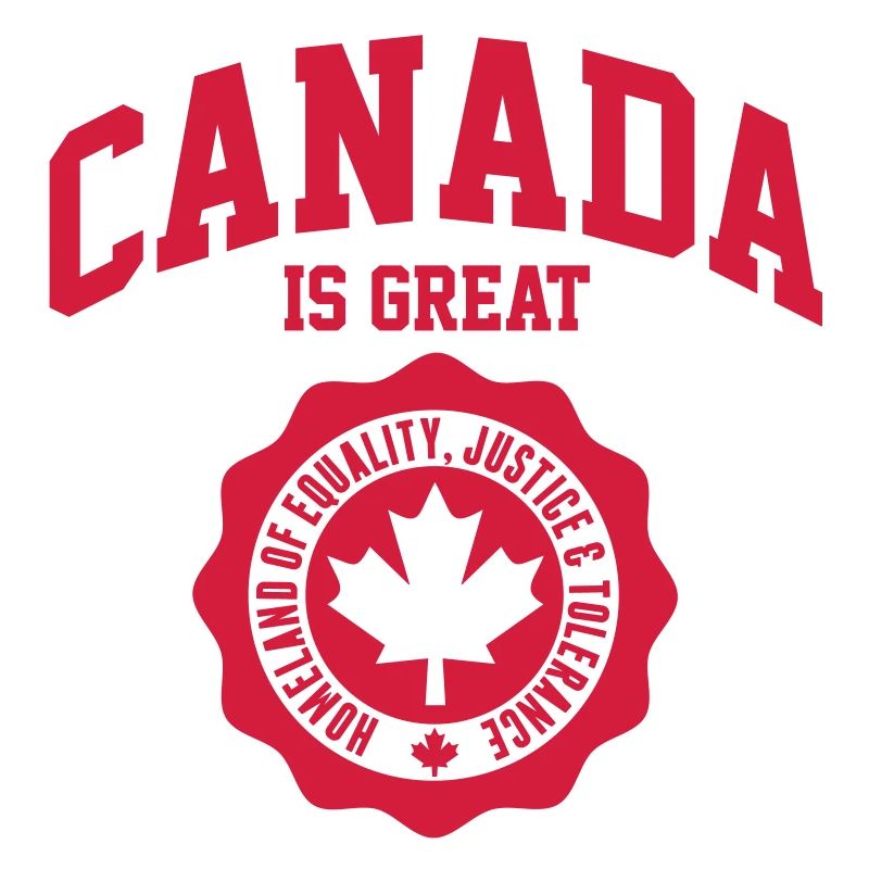 CANADA, CANADA IS GREAT