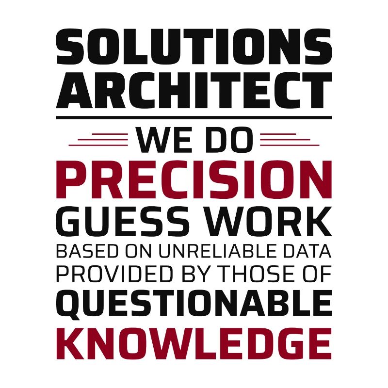 Solution Architect Architecture Funny Humour