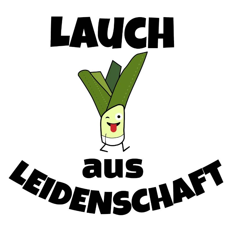 Lauch aus Leidenschaft