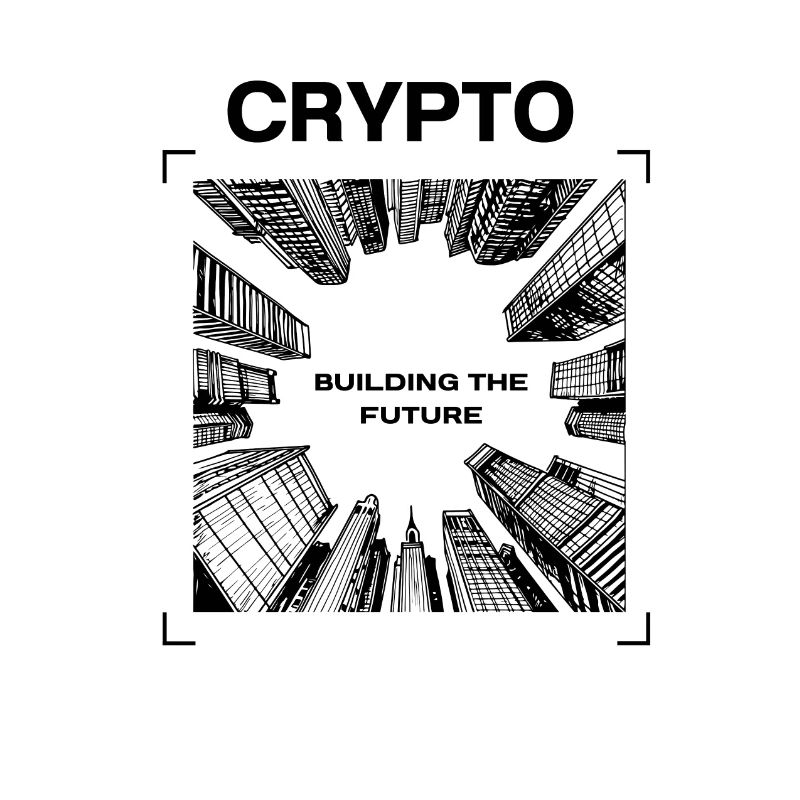 Crypto - BUILDING THE FUTURE