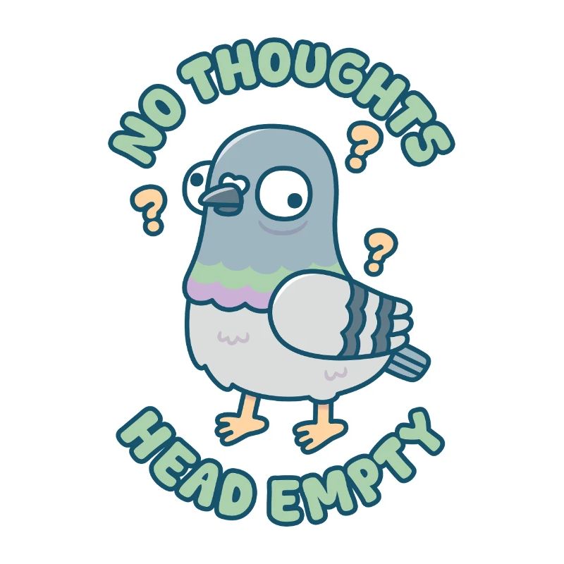 Cute Funny Pigeon No Thoughts Head Empty Meme