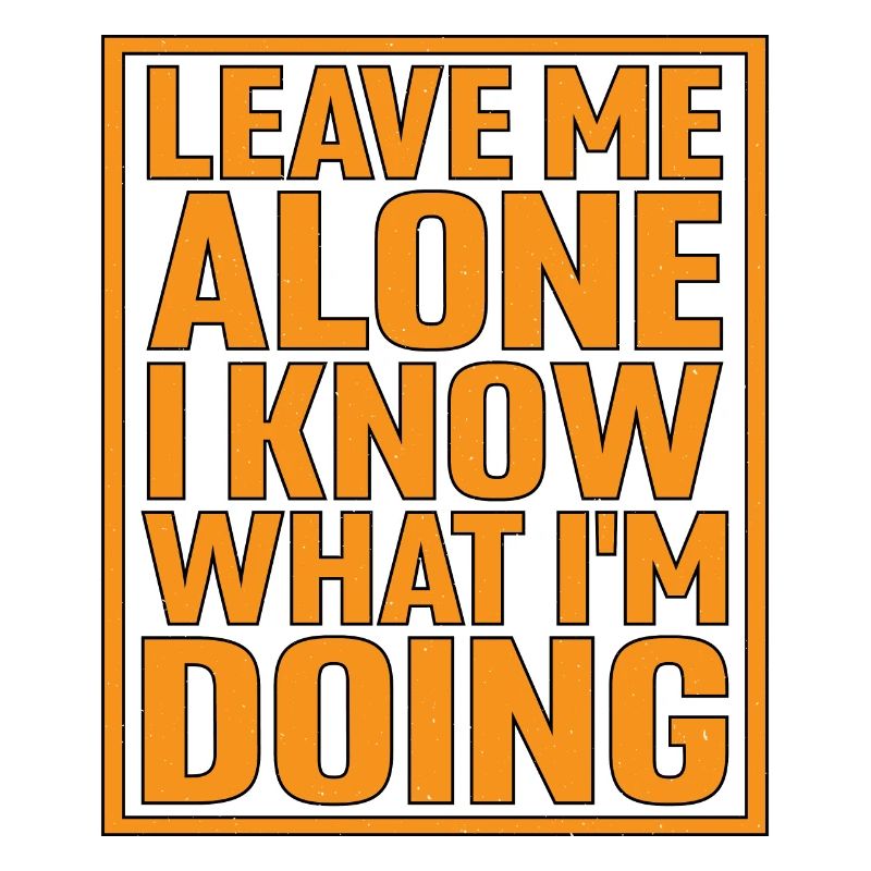 Leave Me Alone, I Know What I'm Doing 8