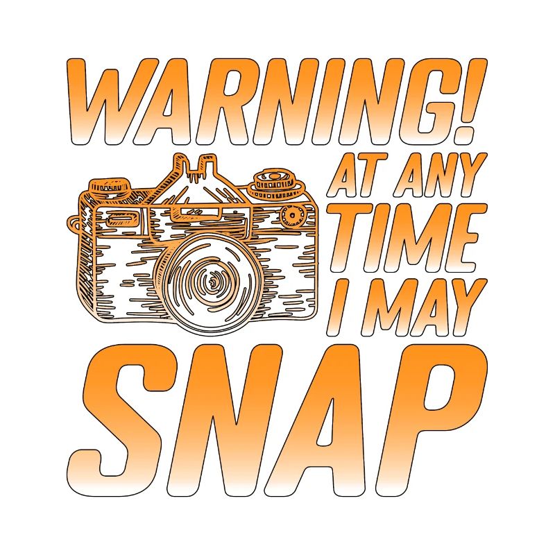 Warning! At Any Time I May Snap 2