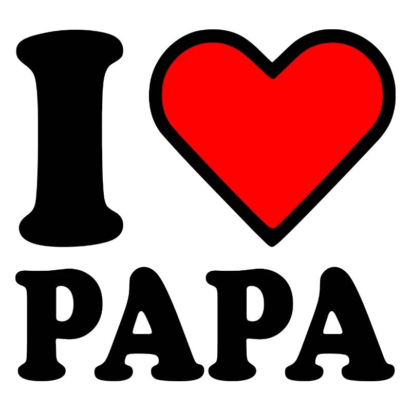 I love papa