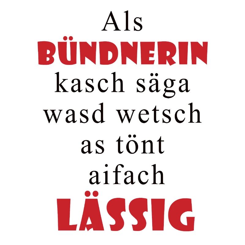 Bündnerin Lässig Spruch