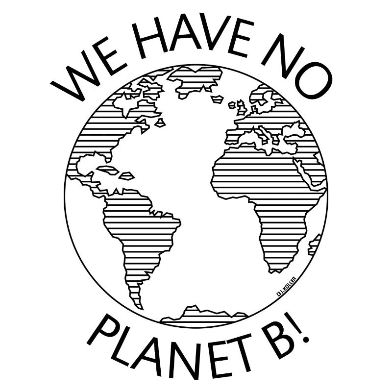 We Have No Planet B! / Earth (Climate Change / B)