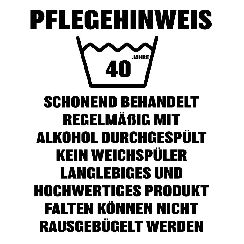 Pflegehinweis 40 Jahre