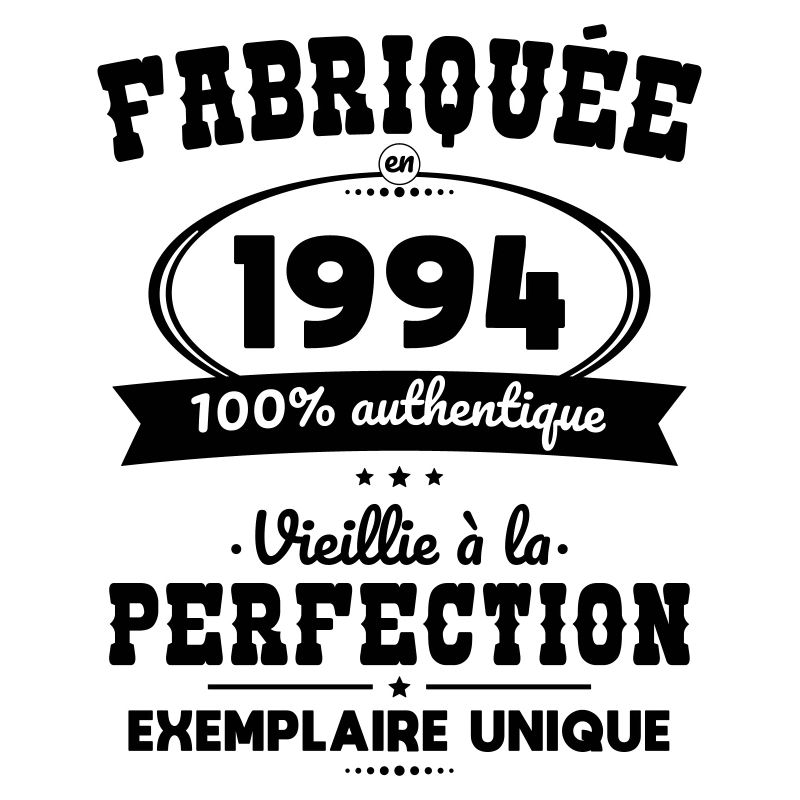 Anniversaire 30 ans - Fabriquée en 1994