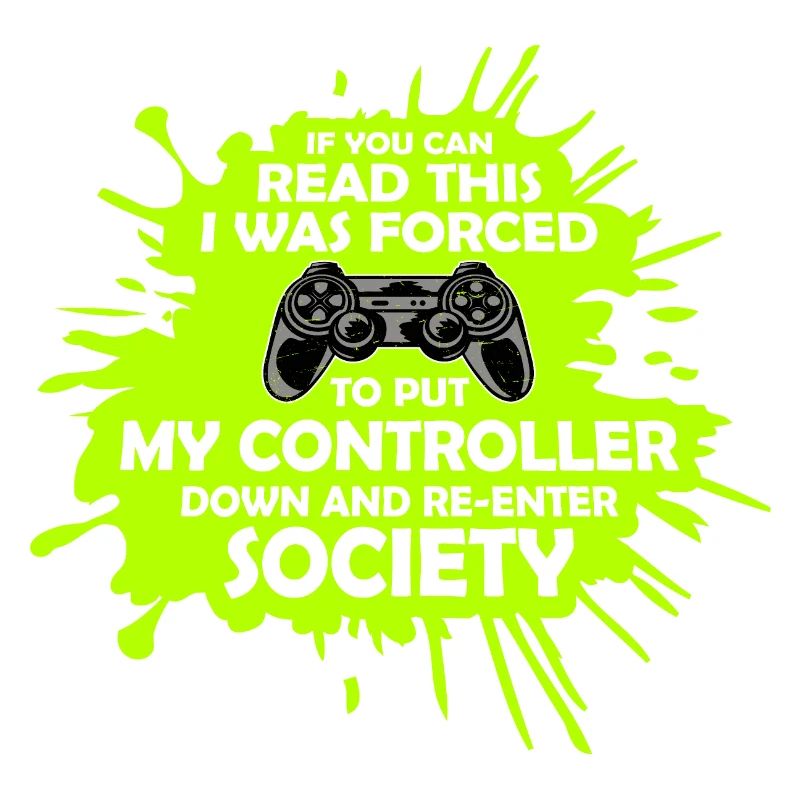 If You Can Read This Forced To Put Controller Down