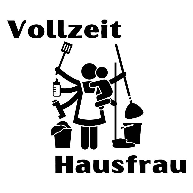 Vollzeit Hausfrau