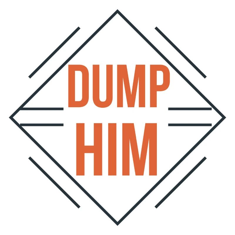 Dump Him