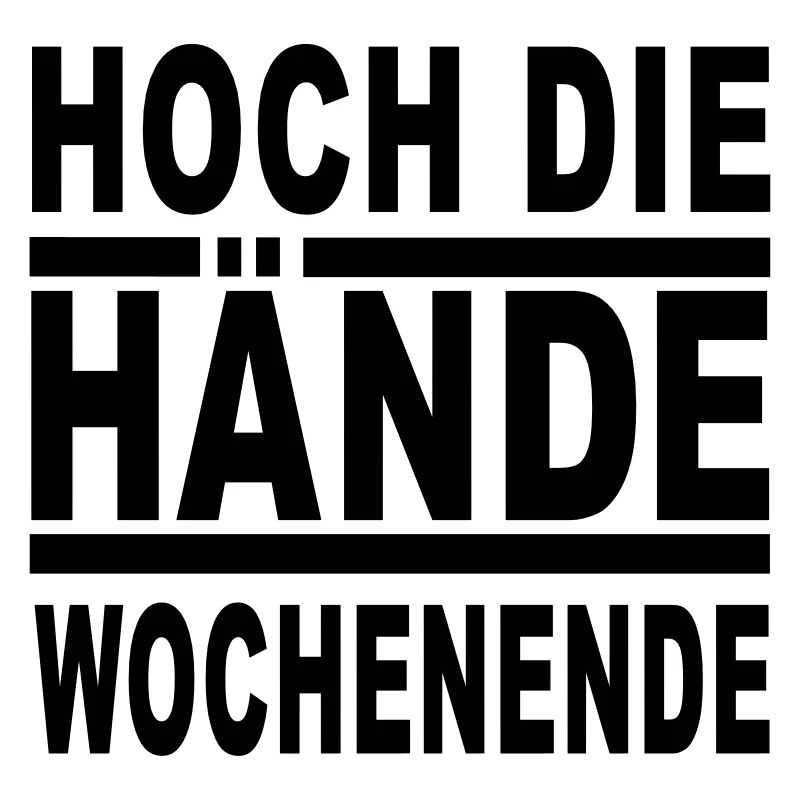 hoch die hände