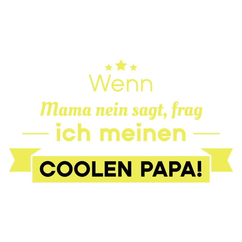 Cooler Papa Spruch