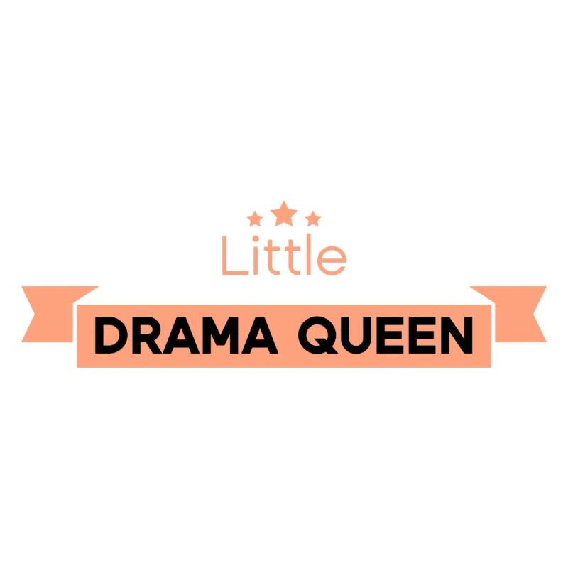 Little Drama Queen