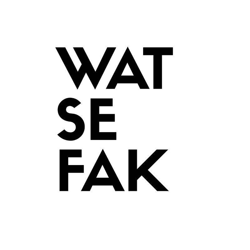 WAT SE FAK