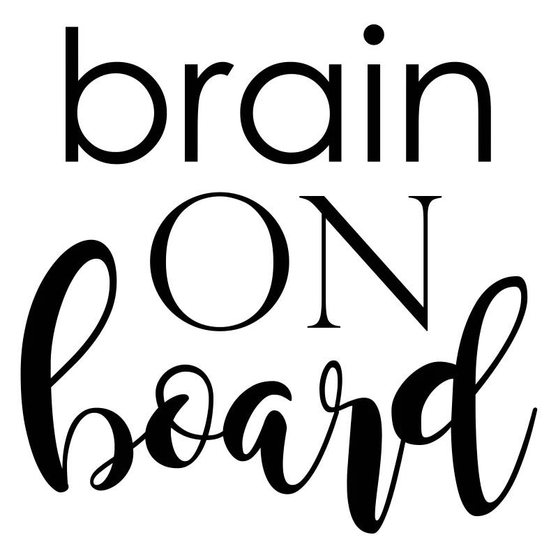 brain on board