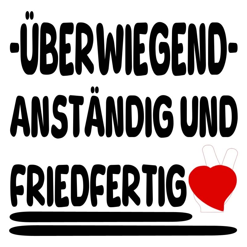 anständig friedfertig II