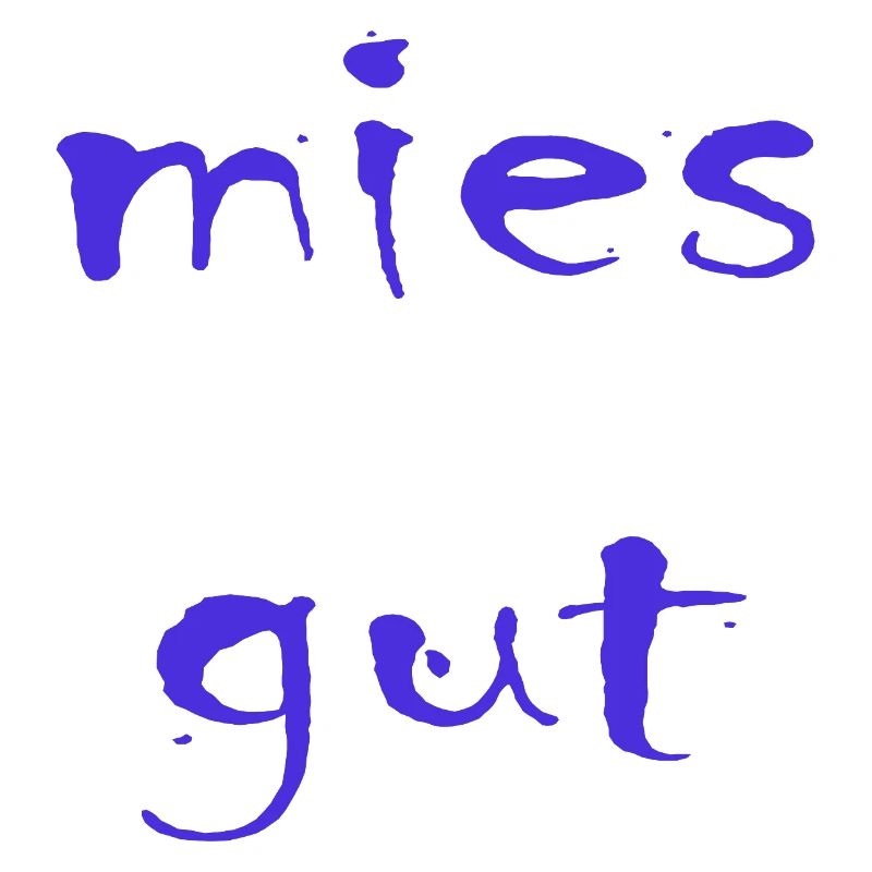 mies gut