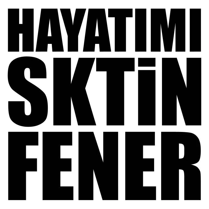 Hayatimi Sktin Fener