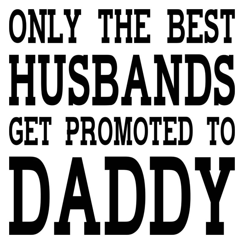 Nur der beste Ehemann kann Vater werden