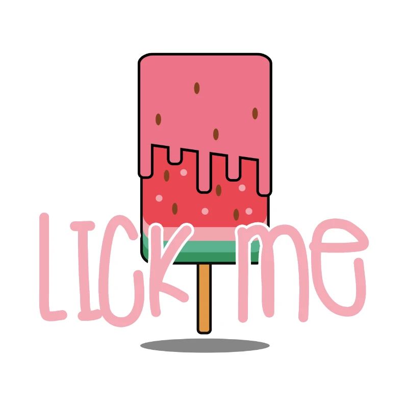 Lick me