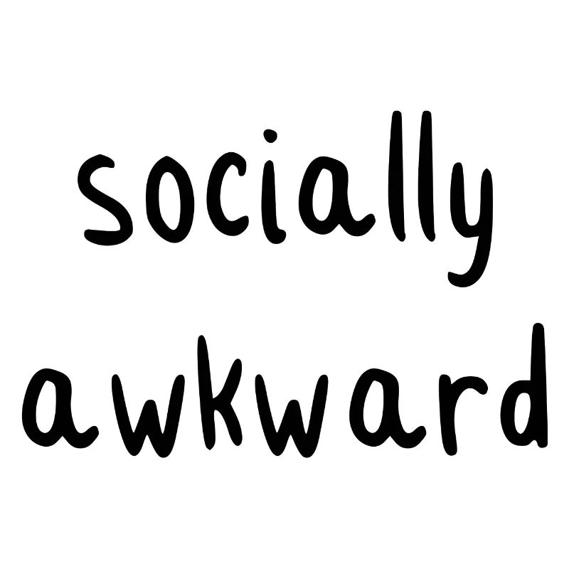 socially awkward
