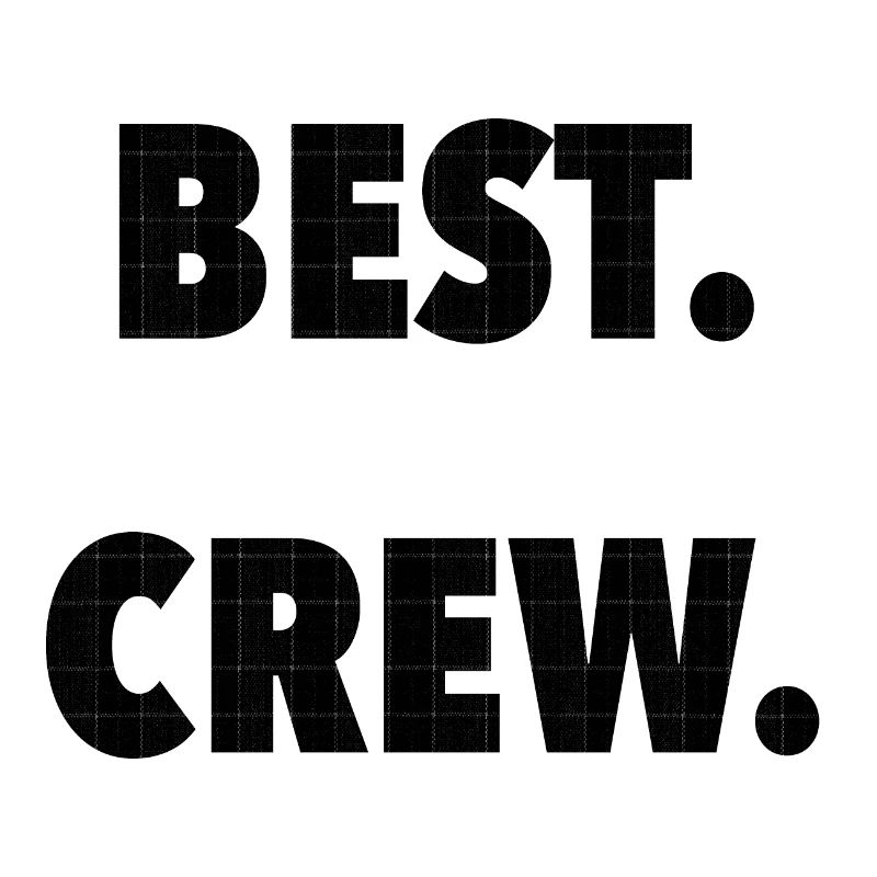 BEST. CREW.