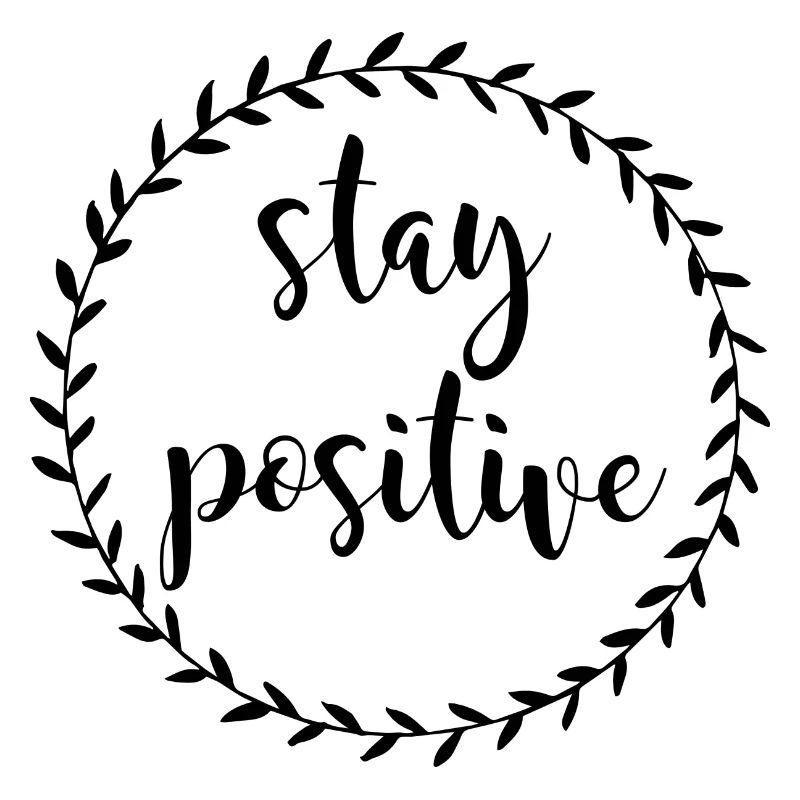 Stay Positive