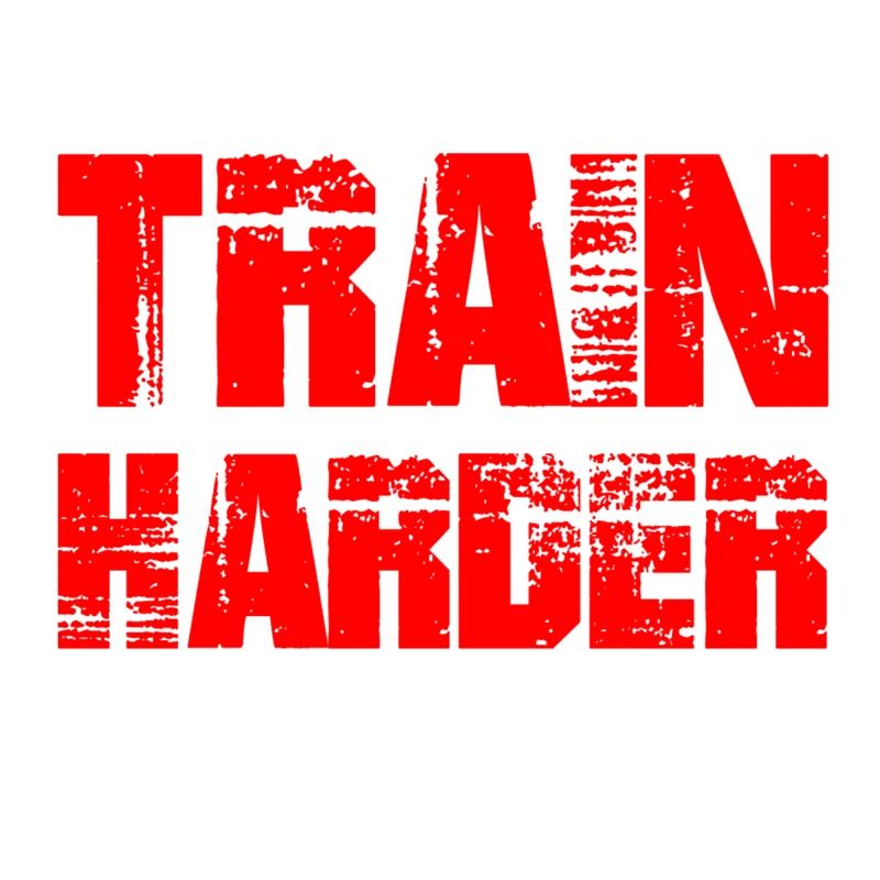 train harder