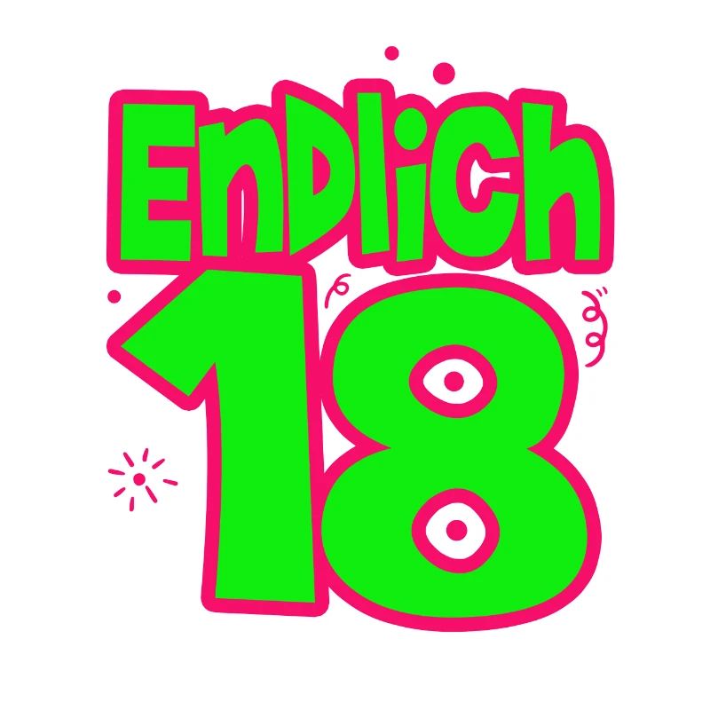 18. Geburtstag - Endlich 18