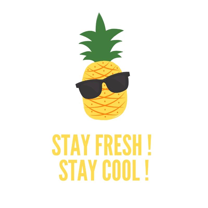 Pineapple STAY COOL ! STAY FRESH !