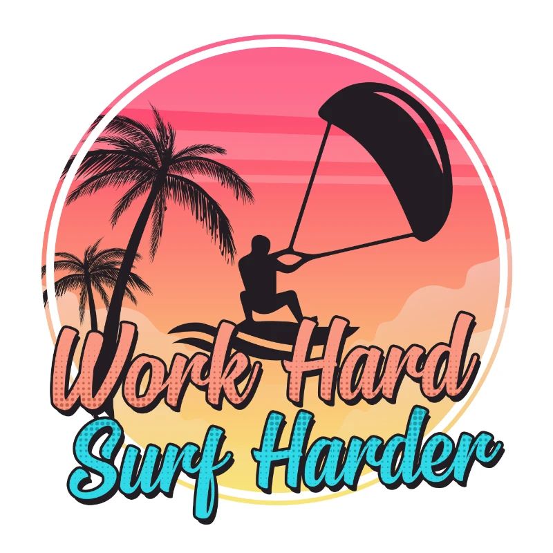 Work Hard Surf Harder: Kite Kiteboard Kiteboarding