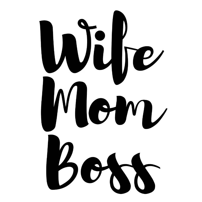 Wife;Mum;Boss