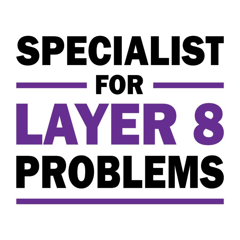 Layer 8 programmer saying gift