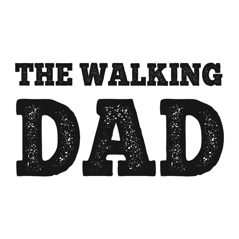 THE WALKING DAD