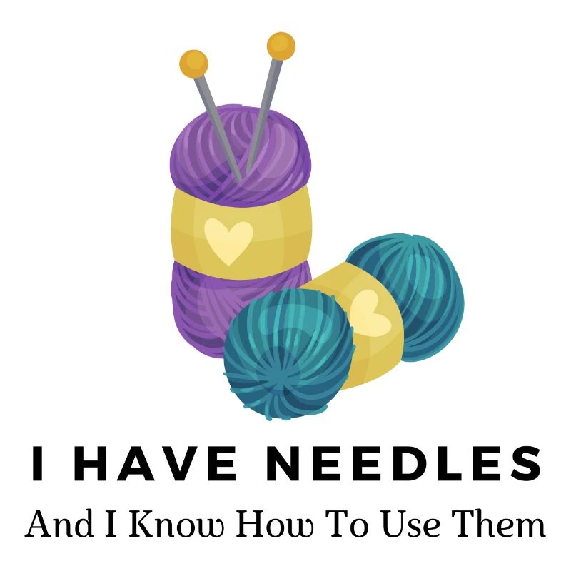 I have needles and I know how to use them
