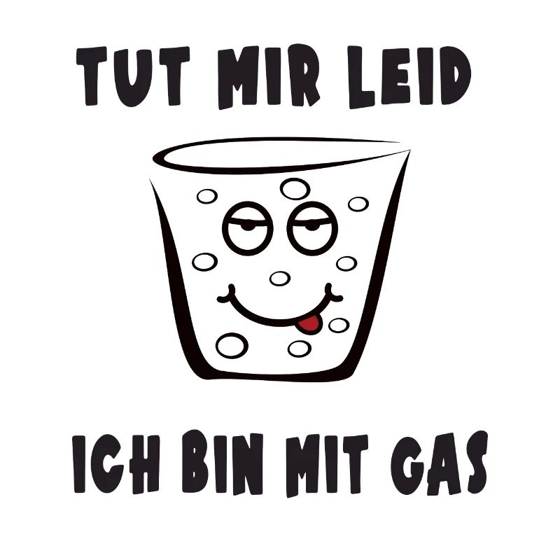 Tut mir leid ich bin mit Gas