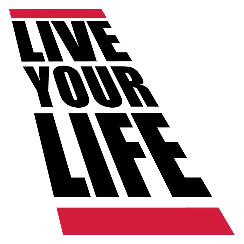 Live Your Life